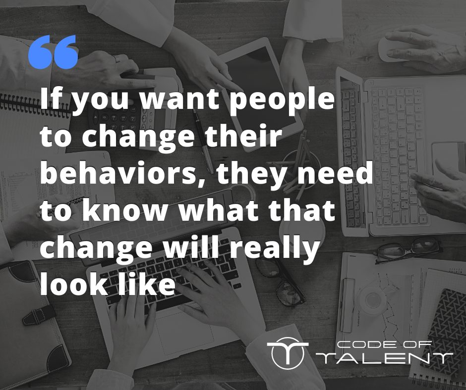 Work related background with the quote “If you want people to change their behaviors, they need to know what that change will really look like.
