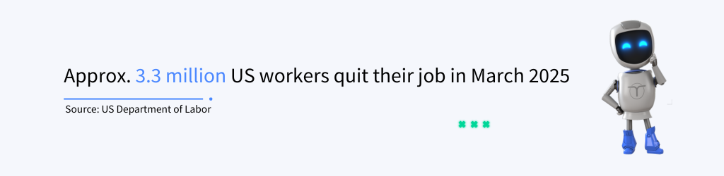 Stat from the US Department of Labor claiming that approximately 3.3 million US workers quit their jobs in March 2025, signifying the importance of training a multigenerational workforce.